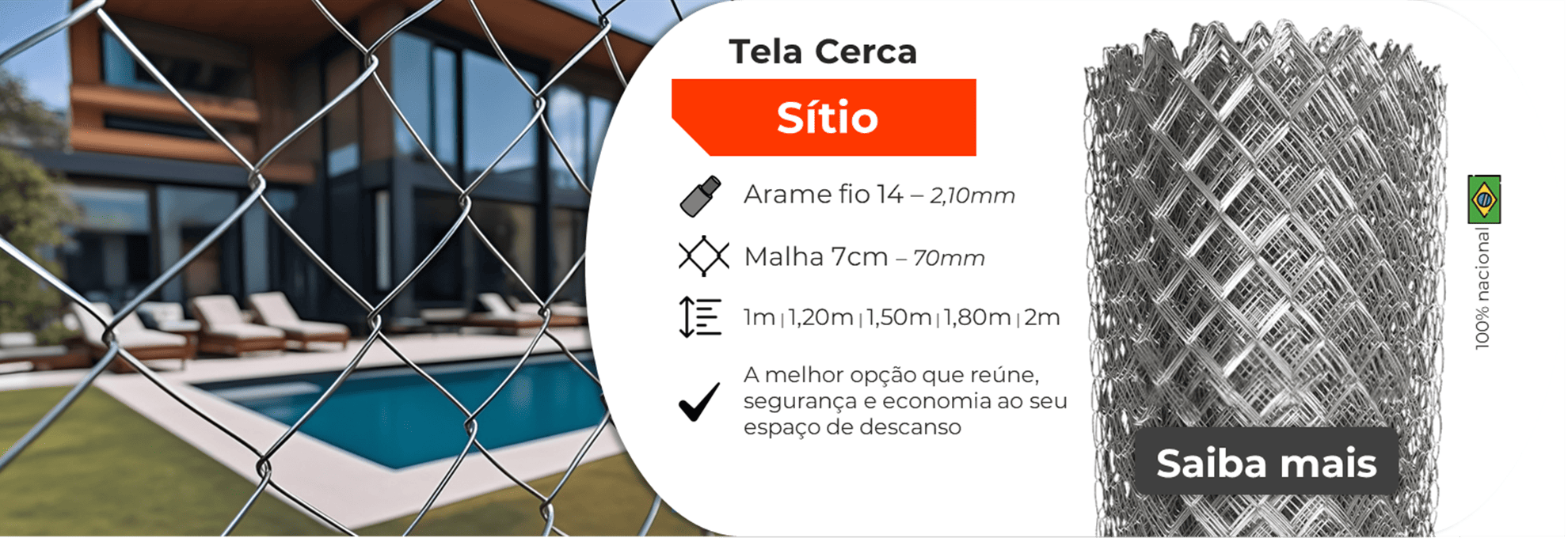 A tela mais vendida para cercas de sítios e chácaras.